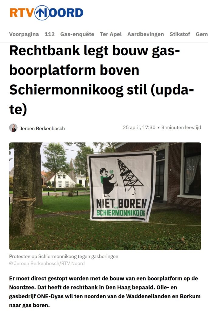 25.04.2023 RTV Noord – Rechtbank legt bouw gosboorplatform boven Schiermonnikoog stil